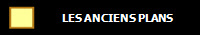LES ANCIENS PLANS